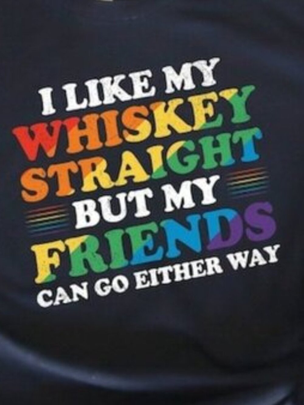 LGBT Shirt, I Like My Whiskey Straight Gay Pride Shirt LGBT Pride Flag LGBT Tee - Picture 2 of 4